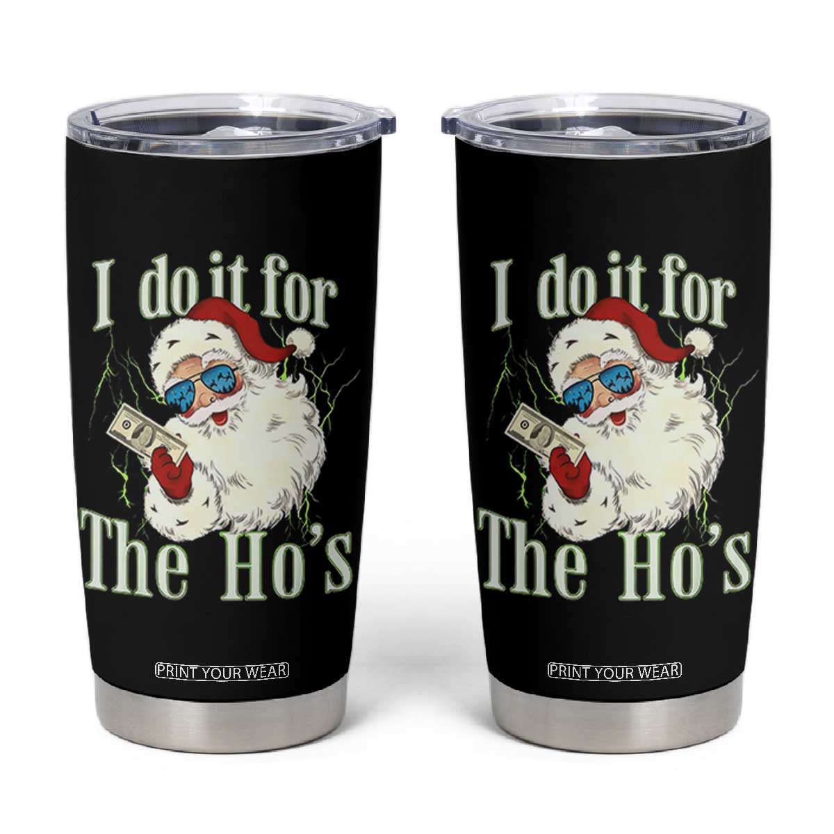 I Do It For The Hos Tumbler Cup Rude Offensive Christmas Santa Face Retro Bootleg TS10 Black Print Your Wear