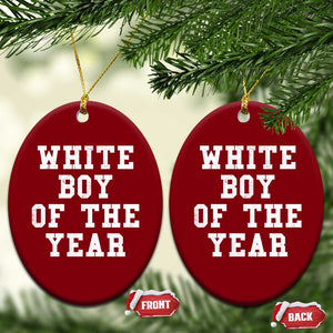 White Boy Of The Year Ceramic Ornament Funny Gift For Him TS10 Print Your Wear