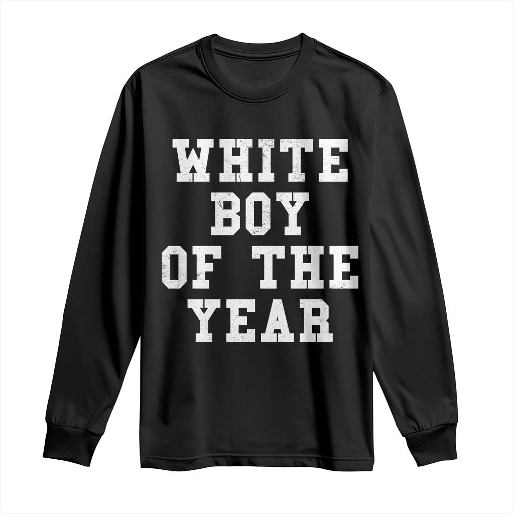 White Boy Of The Year Long Sleeve Shirt Funny Gift For Him TS10 Black Print Your Wear