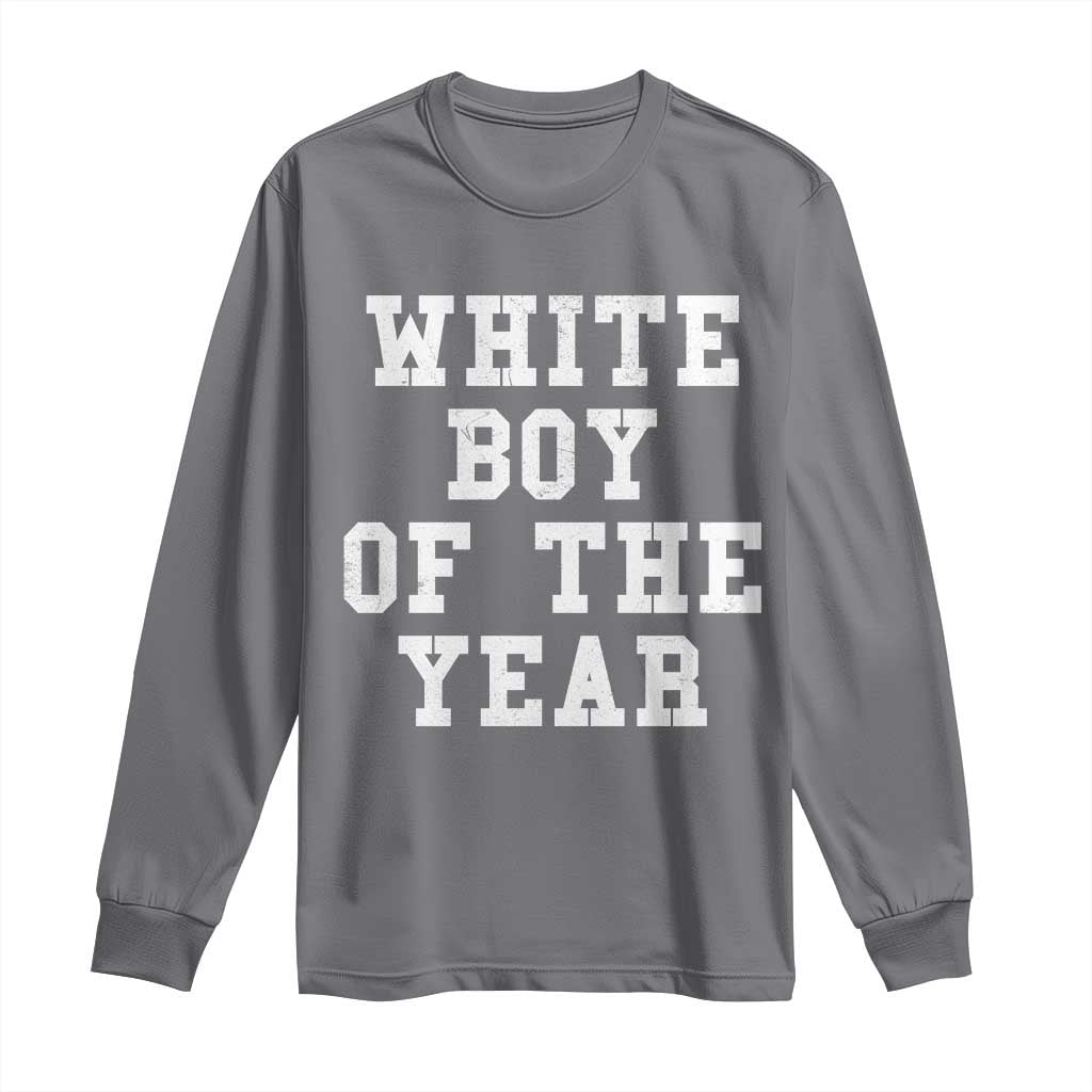 White Boy Of The Year Long Sleeve Shirt Funny Gift For Him TS10 Charcoal Print Your Wear