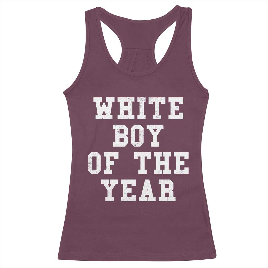 White Boy Of The Year Racerback Tank Top Funny Gift For Him TS10 Maroon Print Your Wear
