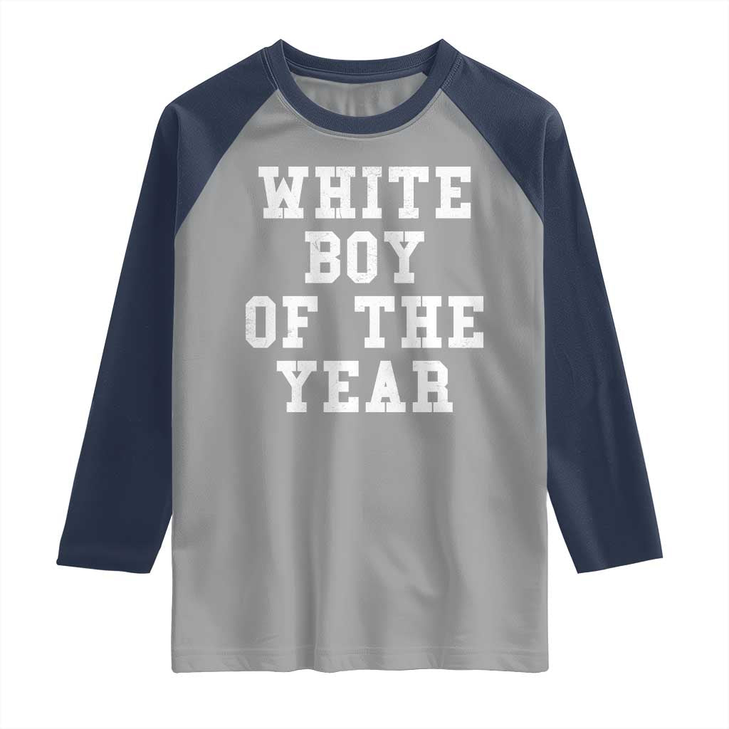 White Boy Of The Year Raglan Shirt Funny Gift For Him TS10 Sport Gray Navy Print Your Wear