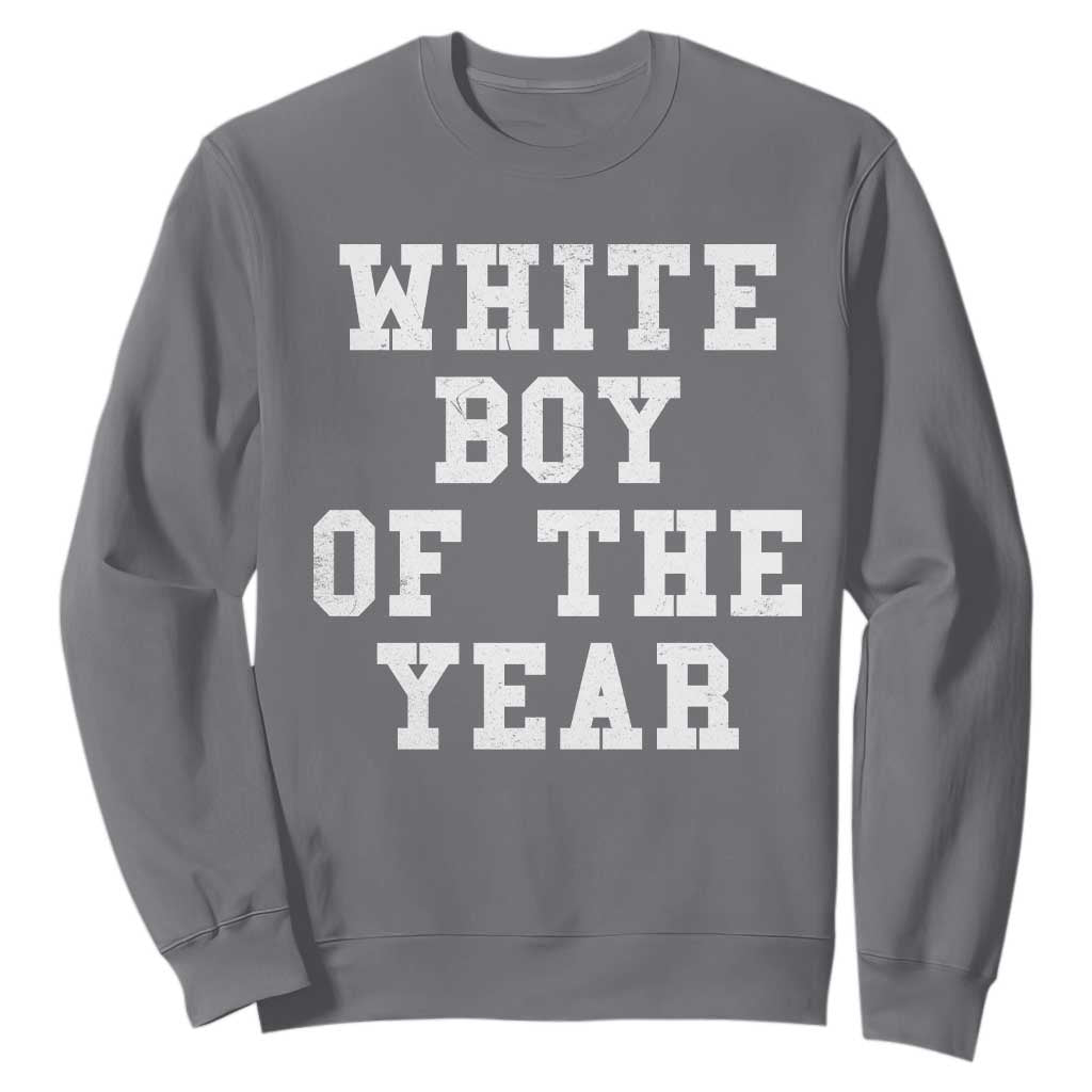 White Boy Of The Year Sweatshirt Funny Gift For Him TS10 Charcoal Print Your Wear