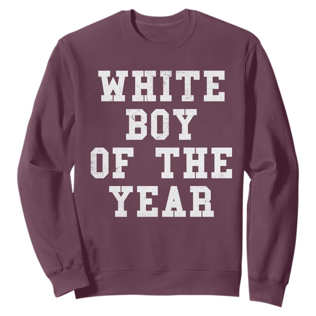 White Boy Of The Year Sweatshirt Funny Gift For Him TS10 Maroon Print Your Wear