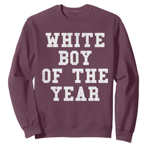 White Boy Of The Year Sweatshirt Funny Gift For Him TS10 Maroon Print Your Wear