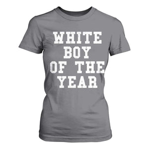 White Boy Of The Year T Shirt For Women Funny Gift For Him TS10 Charcoal Print Your Wear