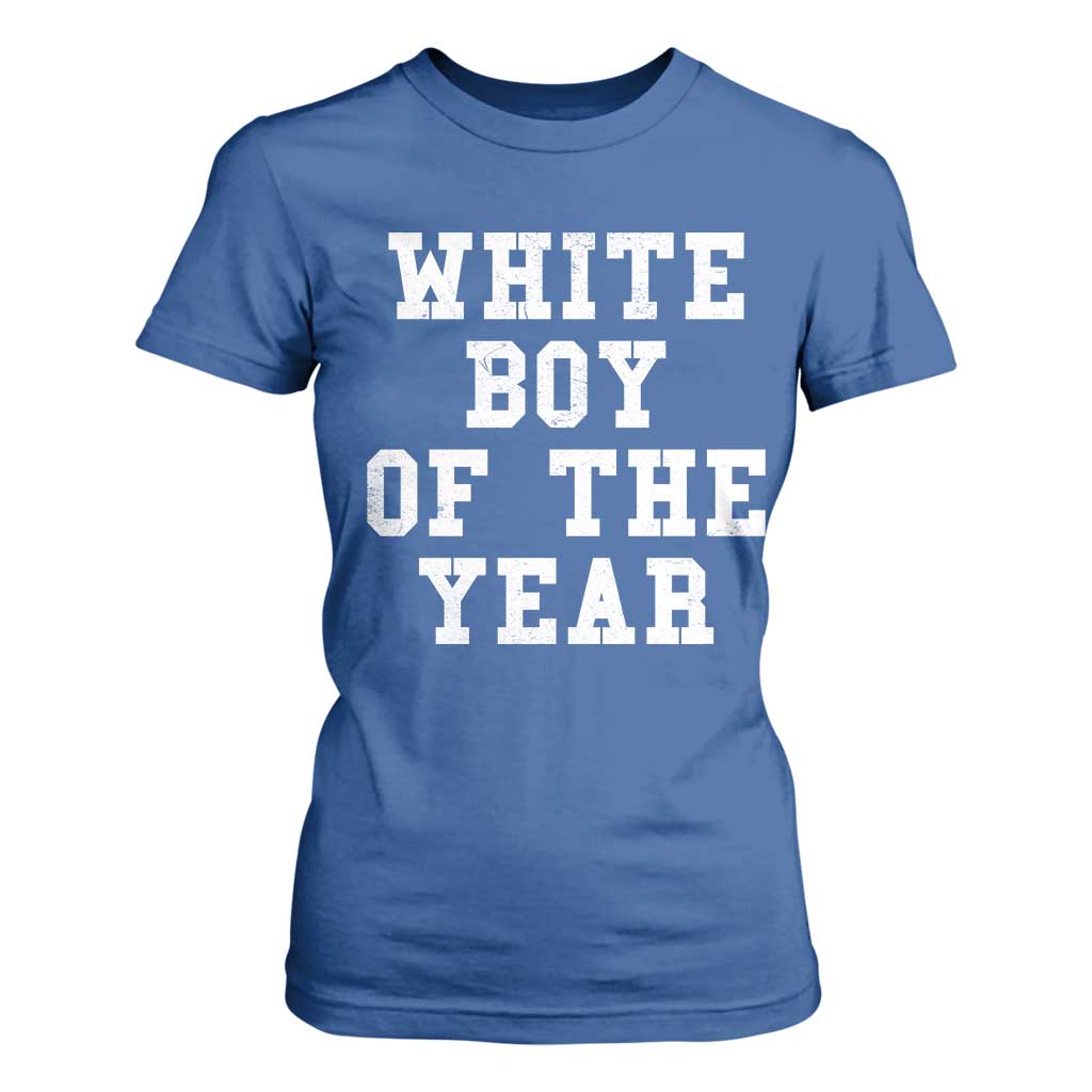 White Boy Of The Year T Shirt For Women Funny Gift For Him TS10 Royal Blue Print Your Wear