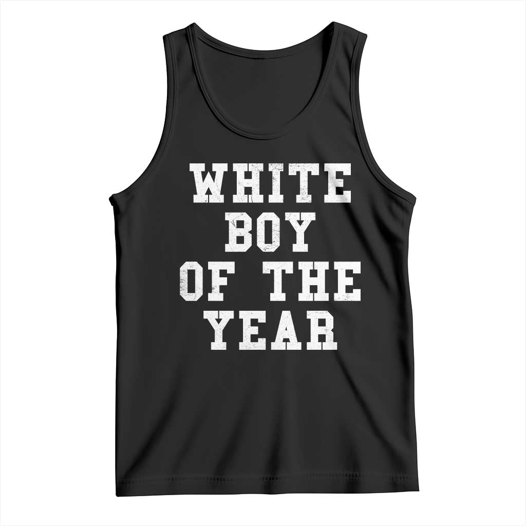 White Boy Of The Year Tank Top Funny Gift For Him TS10 Black Print Your Wear