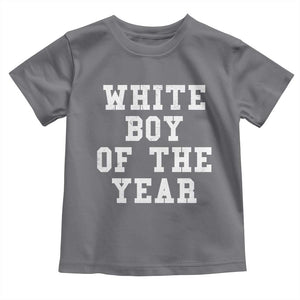 White Boy Of The Year Toddler T Shirt Funny Gift For Him TS10 Charcoal Print Your Wear