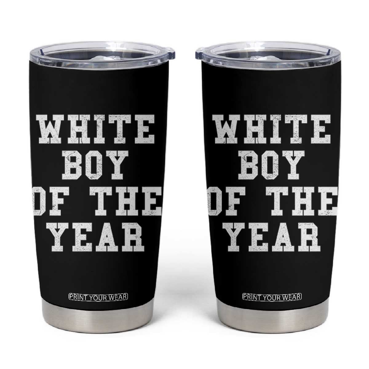 White Boy Of The Year Tumbler Cup Funny Gift For Him TS10 Black Print Your Wear