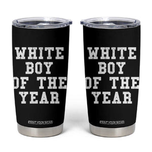 White Boy Of The Year Tumbler Cup Funny Gift For Him TS10 Black Print Your Wear