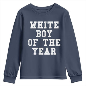 White Boy Of The Year Youth Sweatshirt Funny Gift For Him TS10 Navy Print Your Wear