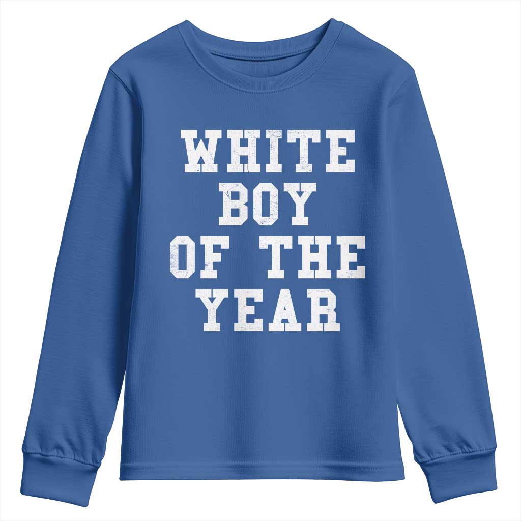 White Boy Of The Year Youth Sweatshirt Funny Gift For Him TS10 Royal Blue Print Your Wear