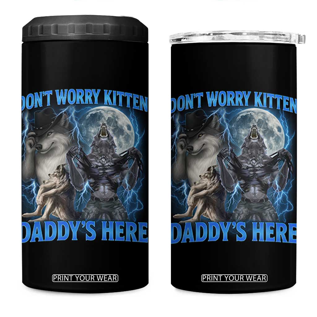 Funny Alpha Wolf 4 in 1 Can Cooler Tumbler Don't Worry Kitten Daddy's Here 90s Vintage Bootleg TS10 One Size: 16 oz Black Print Your Wear