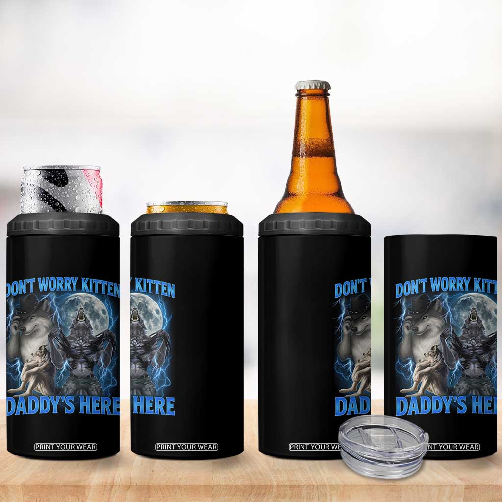 Funny Alpha Wolf 4 in 1 Can Cooler Tumbler Don't Worry Kitten Daddy's Here 90s Vintage Bootleg TS10 Print Your Wear