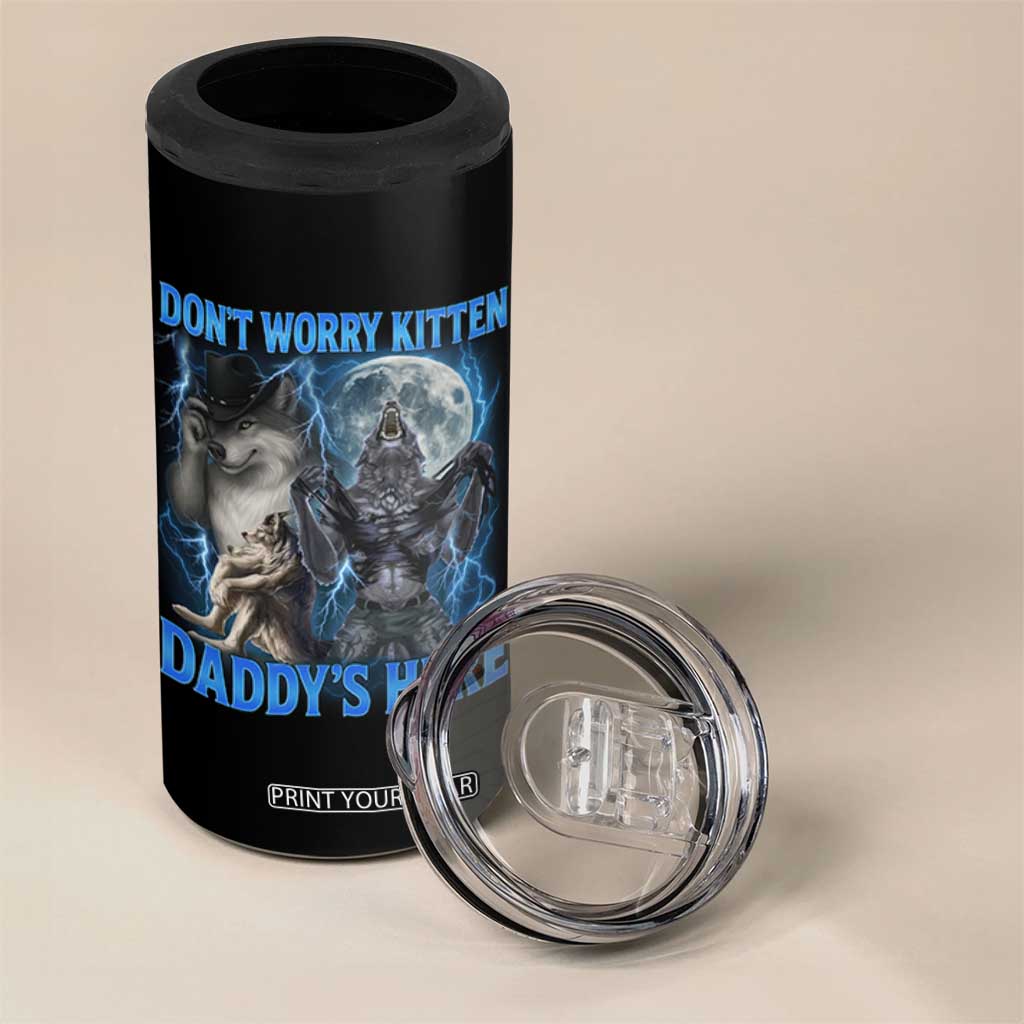 Funny Alpha Wolf 4 in 1 Can Cooler Tumbler Don't Worry Kitten Daddy's Here 90s Vintage Bootleg TS10 Print Your Wear