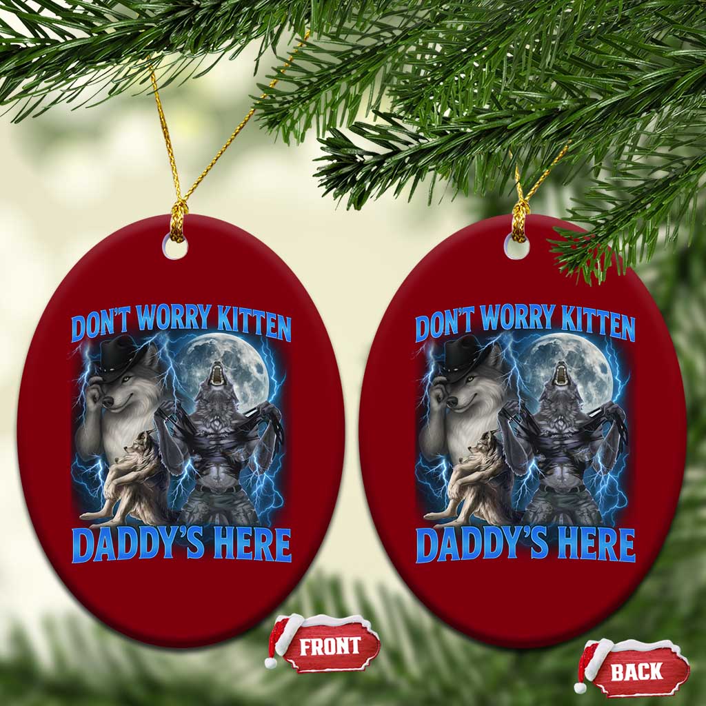 Funny Alpha Wolf Ceramic Ornament Don't Worry Kitten Daddy's Here 90s Vintage Bootleg TS10 Print Your Wear