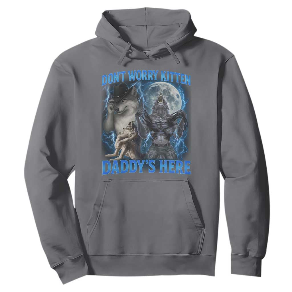 Funny Alpha Wolf Hoodie Don't Worry Kitten Daddy's Here 90s Vintage Bootleg TS10 Charcoal Print Your Wear