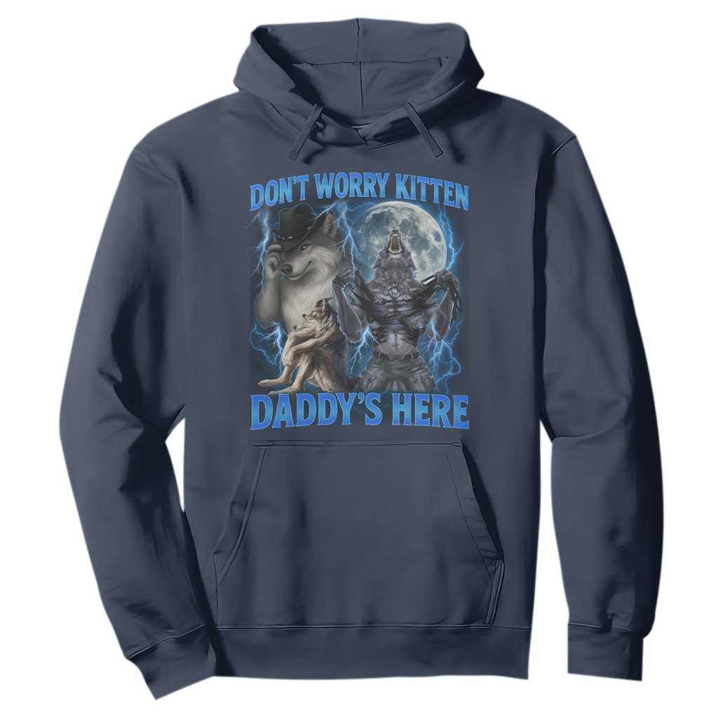 Funny Alpha Wolf Hoodie Don't Worry Kitten Daddy's Here 90s Vintage Bootleg TS10 Navy Print Your Wear