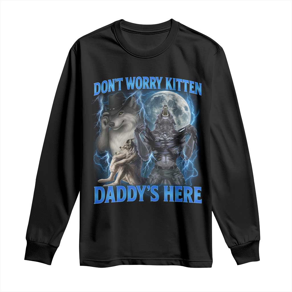 Funny Alpha Wolf Long Sleeve Shirt Don't Worry Kitten Daddy's Here 90s Vintage Bootleg TS10 Black Print Your Wear
