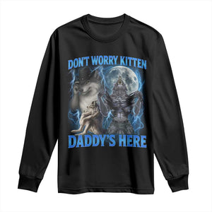 Funny Alpha Wolf Long Sleeve Shirt Don't Worry Kitten Daddy's Here 90s Vintage Bootleg TS10 Black Print Your Wear