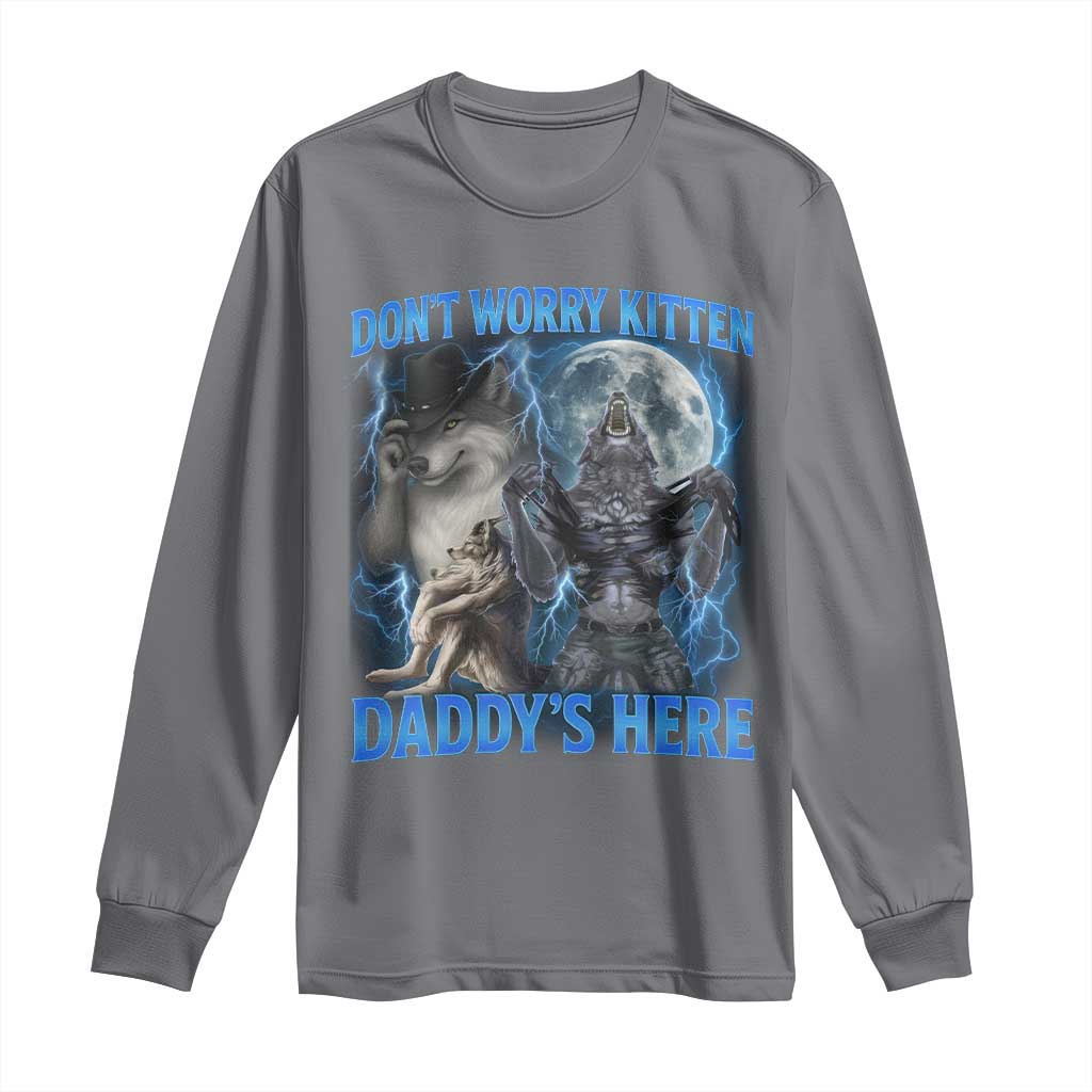 Funny Alpha Wolf Long Sleeve Shirt Don't Worry Kitten Daddy's Here 90s Vintage Bootleg TS10 Charcoal Print Your Wear