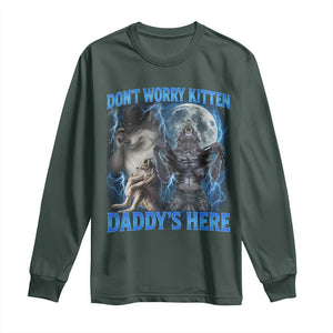 Funny Alpha Wolf Long Sleeve Shirt Don't Worry Kitten Daddy's Here 90s Vintage Bootleg TS10 Dark Forest Green Print Your Wear
