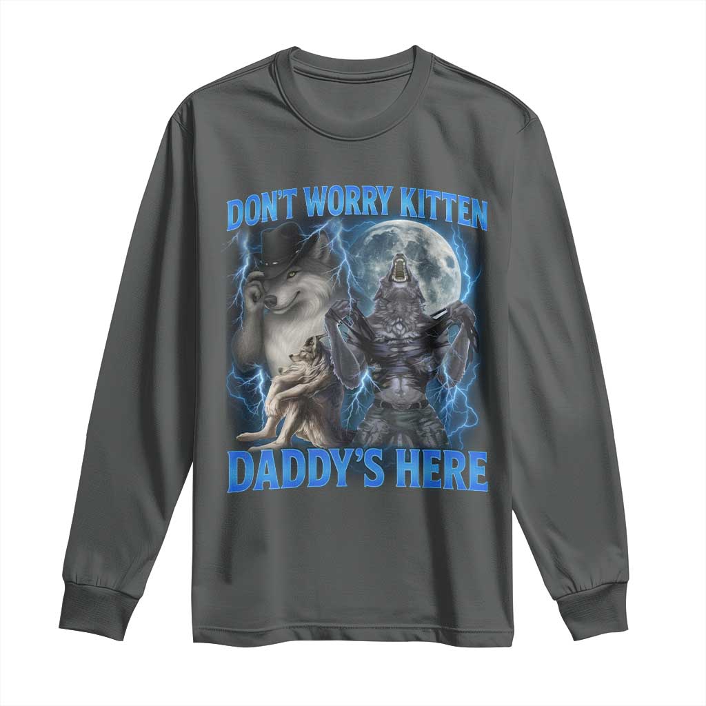 Funny Alpha Wolf Long Sleeve Shirt Don't Worry Kitten Daddy's Here 90s Vintage Bootleg TS10 Dark Heather Print Your Wear