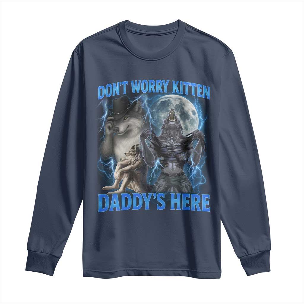 Funny Alpha Wolf Long Sleeve Shirt Don't Worry Kitten Daddy's Here 90s Vintage Bootleg TS10 Navy Print Your Wear