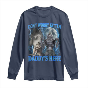 Funny Alpha Wolf Long Sleeve Shirt Don't Worry Kitten Daddy's Here 90s Vintage Bootleg TS10 Navy Print Your Wear