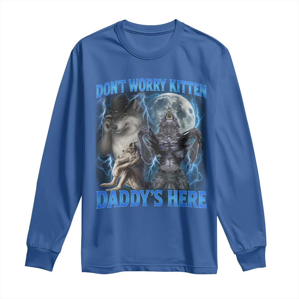 Funny Alpha Wolf Long Sleeve Shirt Don't Worry Kitten Daddy's Here 90s Vintage Bootleg TS10 Royal Blue Print Your Wear