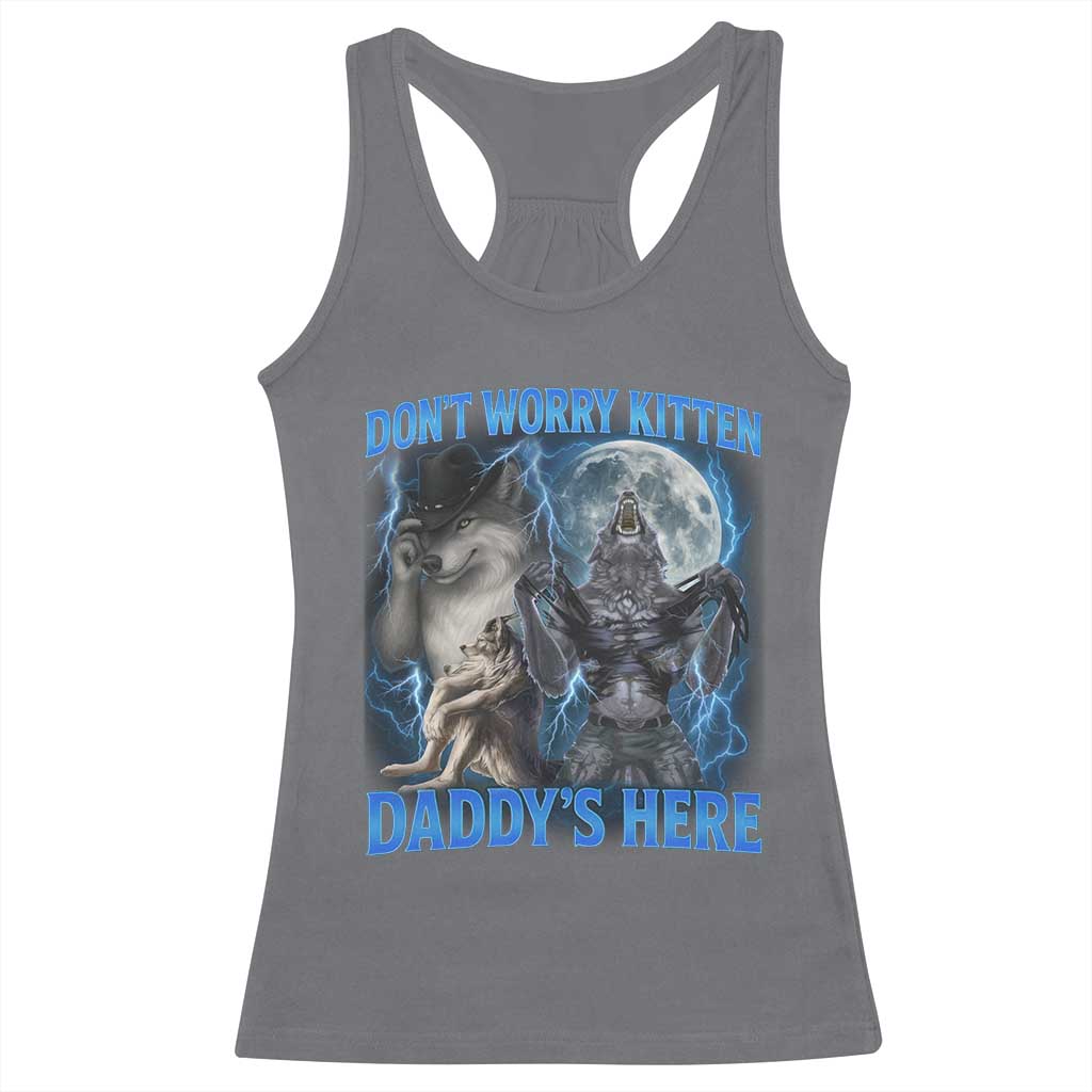 Funny Alpha Wolf Racerback Tank Top Don't Worry Kitten Daddy's Here 90s Vintage Bootleg TS10 Charcoal Print Your Wear
