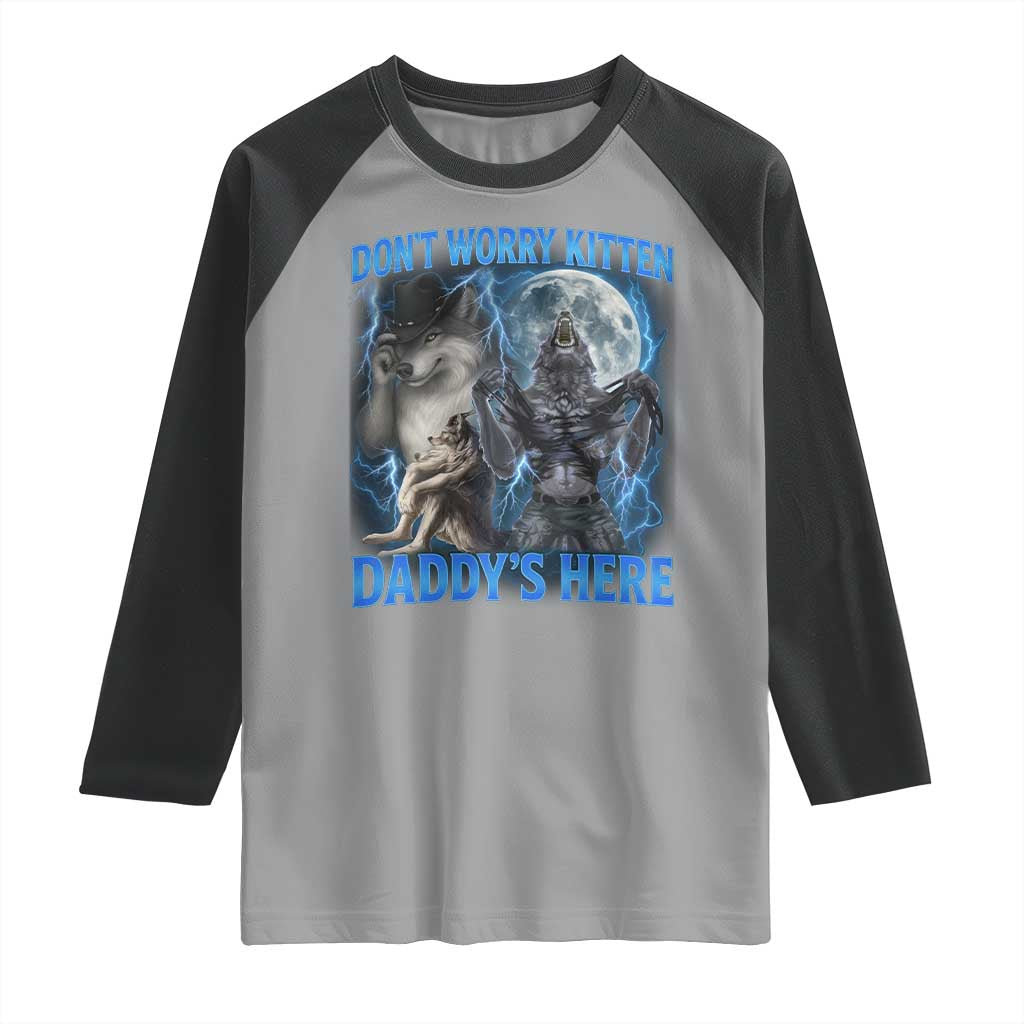 Funny Alpha Wolf Raglan Shirt Don't Worry Kitten Daddy's Here 90s Vintage Bootleg TS10 Sport Gray Black Print Your Wear