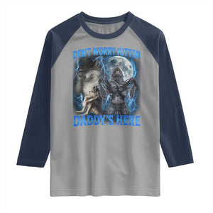 Funny Alpha Wolf Raglan Shirt Don't Worry Kitten Daddy's Here 90s Vintage Bootleg TS10 Sport Gray Navy Print Your Wear