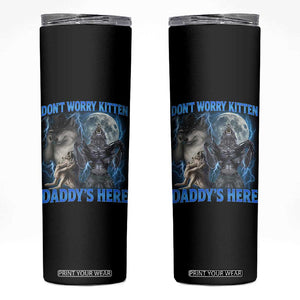 Funny Alpha Wolf Skinny Tumbler Don't Worry Kitten Daddy's Here 90s Vintage Bootleg TS10 Black Print Your Wear