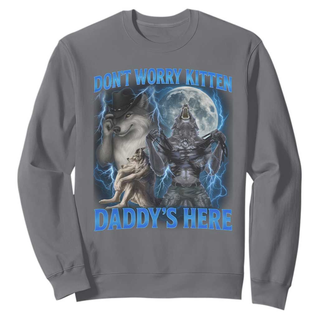 Funny Alpha Wolf Sweatshirt Don't Worry Kitten Daddy's Here 90s Vintage Bootleg TS10 Charcoal Print Your Wear