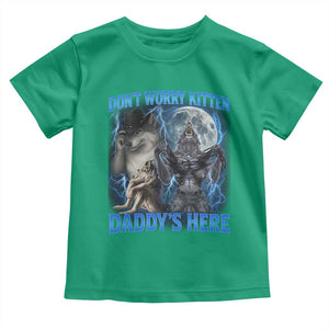 Funny Alpha Wolf Toddler T Shirt Don't Worry Kitten Daddy's Here 90s Vintage Bootleg TS10 Irish Green Print Your Wear