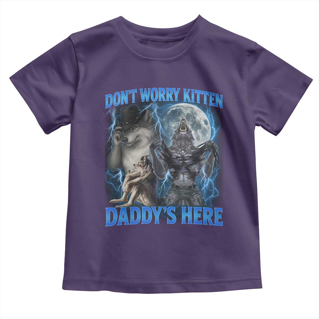 Funny Alpha Wolf Toddler T Shirt Don't Worry Kitten Daddy's Here 90s Vintage Bootleg TS10 Purple Print Your Wear