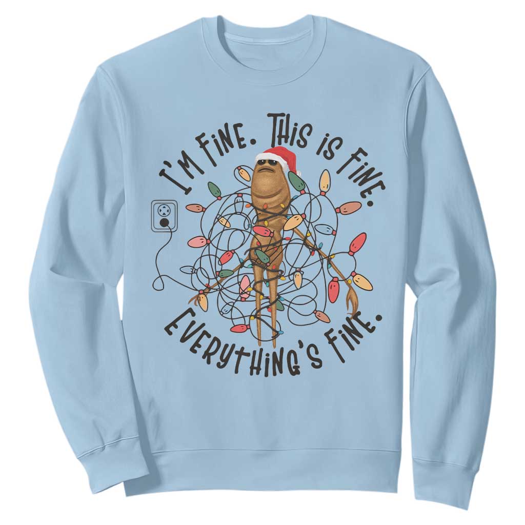 Marcus The Worm Christmas Meme Sweatshirt I'm Fine Everything is Fine TS10 Light Blue Print Your Wear