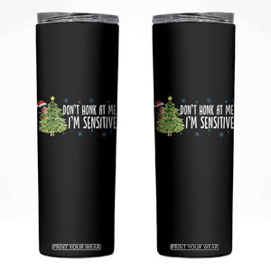 Christmas Marcus The Worm Skinny Tumbler Dont Honk At Me Im Sensitive Funny Brainrot Meme TS10 Black Print Your Wear