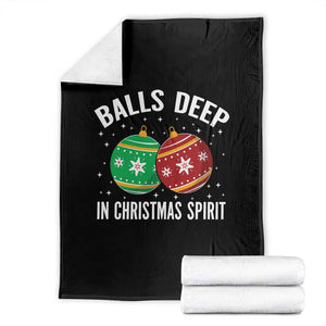 Funny Dirty Christmas Throw Blanket Rude Adult Humor Balls Deep Into Christmas Spirit TS10 Black Print Your Wear
