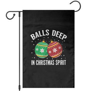 Funny Dirty Christmas Garden Flag Rude Adult Humor Balls Deep Into Christmas Spirit TS10 Black Print Your Wear