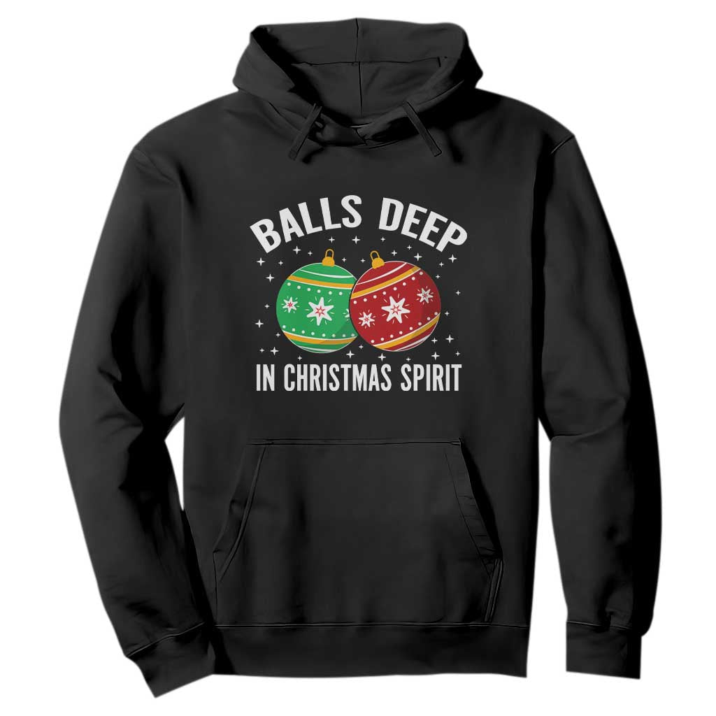 Funny Dirty Christmas Hoodie Rude Adult Humor Balls Deep Into Christmas Spirit TS10 Black Print Your Wear