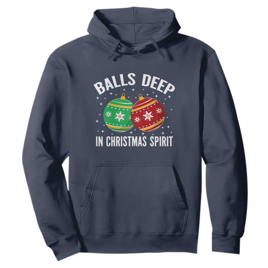 Funny Dirty Christmas Hoodie Rude Adult Humor Balls Deep Into Christmas Spirit - Print Your Wear