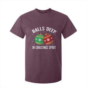 Funny Dirty Christmas T Shirt For Kid Rude Adult Humor Balls Deep Into Christmas Spirit TS10 Maroon Print Your Wear