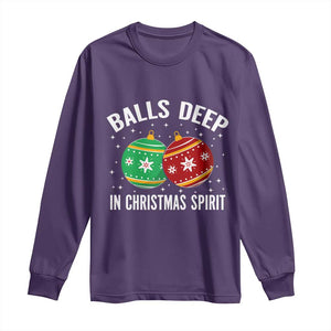 Funny Dirty Christmas Long Sleeve Shirt Rude Adult Humor Balls Deep Into Christmas Spirit TS10 Purple Print Your Wear
