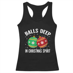 Funny Dirty Christmas Racerback Tank Top Rude Adult Humor Balls Deep Into Christmas Spirit TS10 Black Print Your Wear