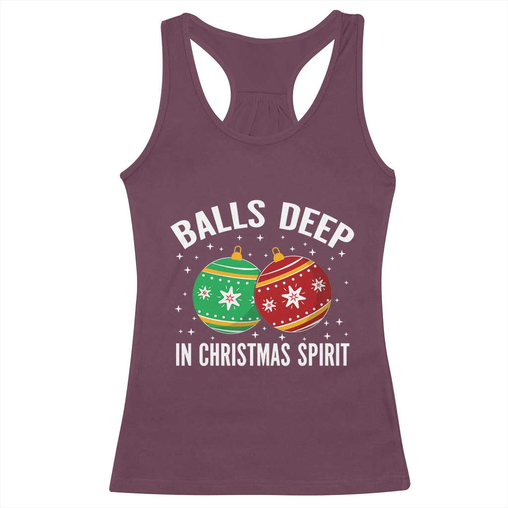 Funny Dirty Christmas Racerback Tank Top Rude Adult Humor Balls Deep Into Christmas Spirit TS10 Maroon Print Your Wear
