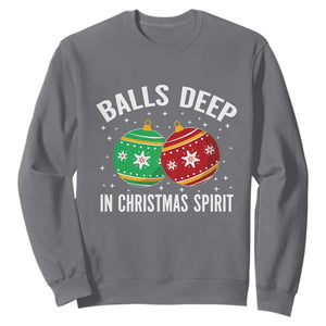 Funny Dirty Christmas Sweatshirt Rude Adult Humor Balls Deep Into Christmas Spirit TS10 Charcoal Print Your Wear