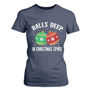 Funny Dirty Christmas T Shirt For Women Rude Adult Humor Balls Deep Into Christmas Spirit TS10 Navy Print Your Wear
